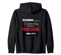 Shhh, Estoy Escuchando mis podcasts sobre crímenes Reales Sudadera con Capucha
