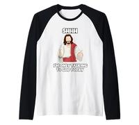 Shhh, Hoy Solo Hablo con Dios. Camiseta Manga Raglan