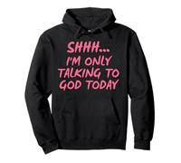 Shhh, Hoy Solo Hablo con Dios. Sudadera con Capucha