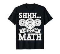 Shhh I'm Doing Matemáticas Divertido Entrenamiento de Levantamiento de Pesas Camiseta