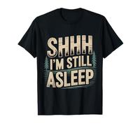 Shhh I'm Still Asleep Siesta Perezoso Cansado - Camiseta