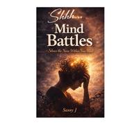 Shhh... Mind Battles: Silence the Noise Within. Reclaim Your Peace.