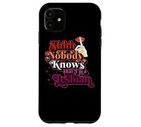 Shhh Nadie Sabe Que Soy Un Orgullo Lésbico Saliendo Divertido Carcasa para iPhone 11