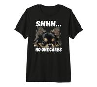 Shhh No One Cares Funny Chihuahua Perro Amante Mamá Sarcástico Camiseta Premium