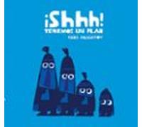 ¡shhh! Tenemos Un Plan