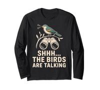 Shhh The Birds Are Talking Birdwatching Divertido Manga Larga