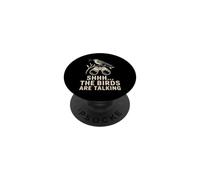 Shhh The Birds Are Talking Birdwatching Divertido PopSockets PopGrip Adhesivo