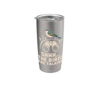 Shhh The Birds Are Talking Birdwatching Divertido Vaso térmico de acero inoxidable de doble pared
