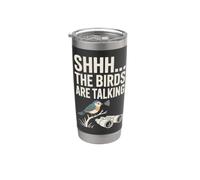 Shhh The Birds Are Talking Humor birdwatching Vaso térmico de acero inoxidable de doble pared