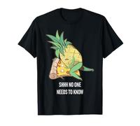 Shhhh Nadie necesita saber pizza divertida de piña Camiseta