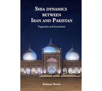 Shia Dynamics Between Iran and Pakistan: Pragmatism and Sectarianism