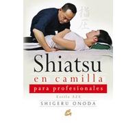 Shiatsu En Camilla Para Profesionales: Estilo Aze