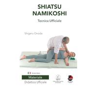 Shiatsu Namikoshi Tecnica Ufficiale: Versione italiana