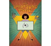 SHIATSUNG PROJECT: And What I Call Her