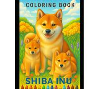 Shiba Inu Coloring Book: A Cute and Fun Coloring Book for Kids Who Love Shiba Inu Dogs