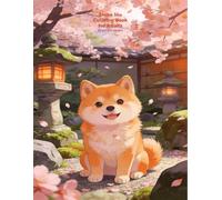 Shiba Inu Coloring Book for Adults: 30 Adorable Designs - Japan's Most Beloved Dog in Charming Scenes