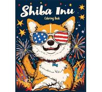 Shiba Inu Dog Coloring Book: Cute Shiba Inu with American Flag Sunglasses, Patriotic Dog Coloring Pages for Kids & Adults