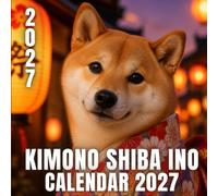 Shiba Inu in Kimono Calendar 2027: A Year of Japanese Inspired Dog Art