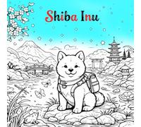 Shiba Inu kleurboek voor kinderen en volwassenen: Ontspannende scènes om in te kleuren - schattig, rustig en harmonieus