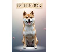 Shiba Inu Notebook for Dog Lovers: Funny Lined Journal, Shiba Inu for Men & Women | 6x9 | 115 Pages