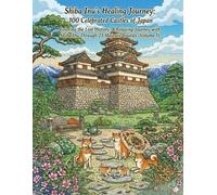 Shiba Inu’s Healing Journey: 100 Celebrated Castles of Japan: A Japanese Castle Ukiyo-e Adult Coloring Book Featuring 25 Majestic Castles (Volume 1)