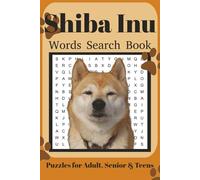 Shiba Inu Word Search Book: Fun Word Search Puzzles for Shiba Inu Lovers | Relaxing Brain Games for Adults & Seniors | 6x9 Inches | 110 Pages | 50+ Puzzles | Solutions Included