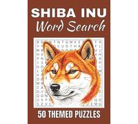 Shiba Inu Word Search Puzzle Book: Word Searches with Easy to Read Print about Shiba Inu | 50 Puzzles | 100 Pages | 6x9 Inches | Gift for Vacations, ... Free Times | For Seniors, Adults and Teens.