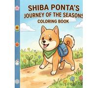 Shiba Ponta’s Journey of the Seasons Coloring book: Travel Memories