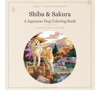 Shiba & Sakura: A Japanese Dog Coloring Book - Bold & Easy Designs Featuring Shiba Inu, Akita, and More