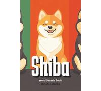 Shiba Word Search Book: Paws, Play & Puzzles - The Ultimate Shiba Inu Lover’s Activity Book