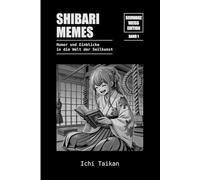 Shibari Memes 1 SW-Edition: Humor und Einblicke in die Welt der Seilkunst