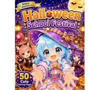 Shibire Jellyfish-chan: Halloween School Festival: 50 Cute Coloring Pages Full of Costumes, Games, Laughs, and Friendship