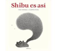 Shibu es así: 55 (Siruela Ilustrada)