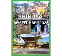 SHIBUYA REISEFÜHRER 2026