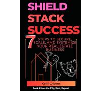 Shield, Stack, Success: Your Roadmap for a Protected Portfolio (Find, Rent Repeat - Your Complete Roadmap to Real Estate Investing)