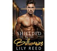 Shielded by the Billionaire: An Enemies to Lovers Secret Pregnancy Romance (Manhattan Kings)