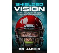 Shielded Vision: How One Injury Sparked a Legacy of Protection and Performance