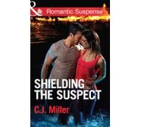 Shielding The Suspect (ebook)