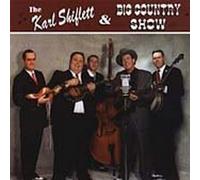 Shiflett, Karl - The Karl Shiflett & Big Country Show