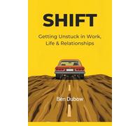 SHIFT: Getting Unstuck in Work, Life & Relationships (Running the Way)