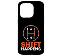 Shift Happens - Divertidos entusiastas de los Autos humorísticos Carcasa para iPhone 15 Pro