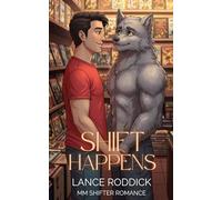 Shift Happens: MM Shifter Romance (Fur Real Love)