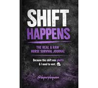 Shift Happens: The Real & Raw Nurse Survival Journal: Because this shift was ghetto & I need to vent