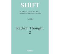 Shift. International journal of philosophical studies. Radical thought 2 (2023) (Vol. 1)