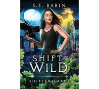Shift of the Wild: 7 (Shifter Lords)