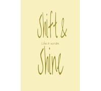 Shift & Shine: Life in Scrubs, 5.5 x 8.5 Inch Journal: A lined, hardcover notebook created for nurses and healthcare professionals. Bright and ... reflections, and staying motivated on the go.