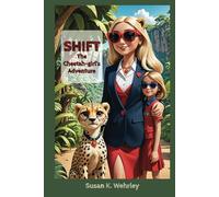 SHIFT: The Cheetah-girl's Adventure