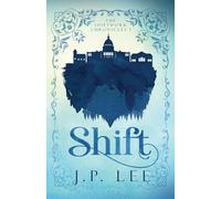 Shift: The Shiftwork Chronicles I