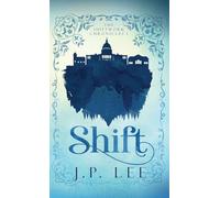 Shift: The Shiftwork Chronicles I
