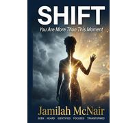 SHIFT™: You Are More Than This Moment